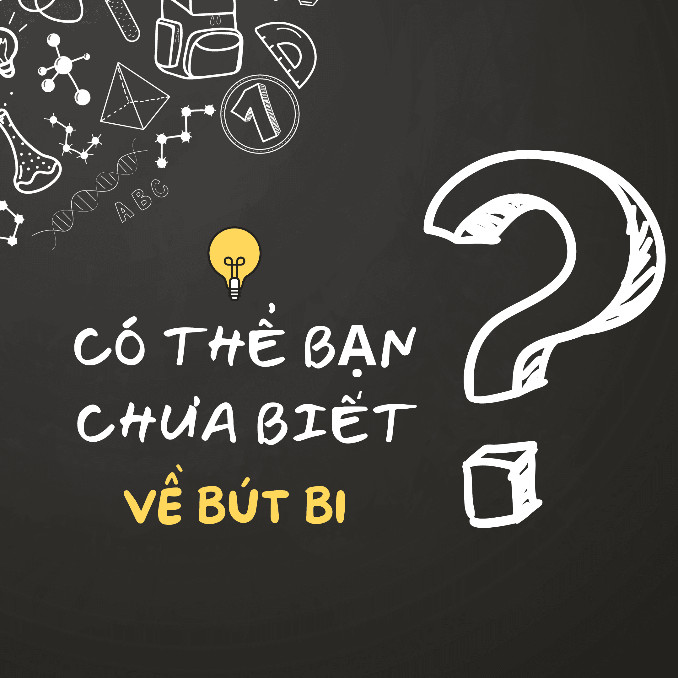 Bút Bi Và Câu Chuyện Có Thể Bạn Chưa Biết!